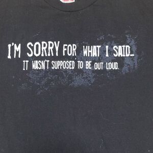 TENNESEE RIVER SORRY FOR WHAT I SAID TEE SIZE MEDIUM